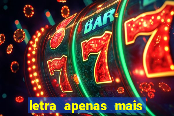 letra apenas mais uma de amor lulu santos